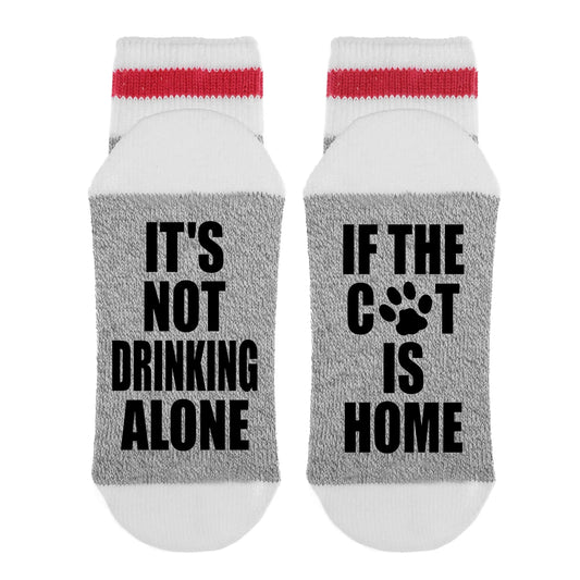 It’s not drinking alone if the cats home Socks